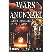 Wars of the Anunnaki: Nuclear Self-Destruction in Ancient Sumer By: Chris H.Hardy