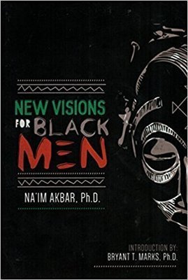 Visions for Black Men by Naim Akbar