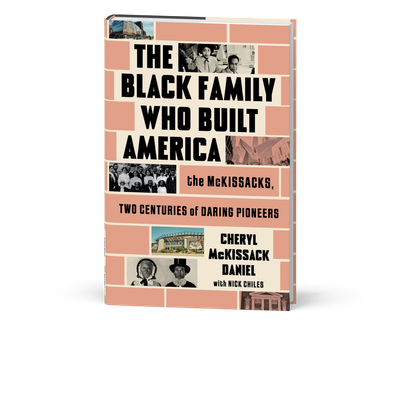 The Black Family Who Built America: The McKissacks, Two Centuries of Daring Pioneers (Signed Copy)