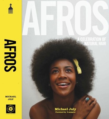 Afros A Celebration of Natural Hair