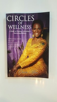 Circles of Wellness By: Queen Afua