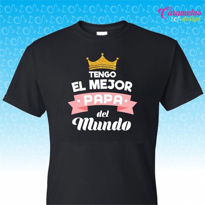 TENGO EL MEJOR PAPA DEL MUNDO