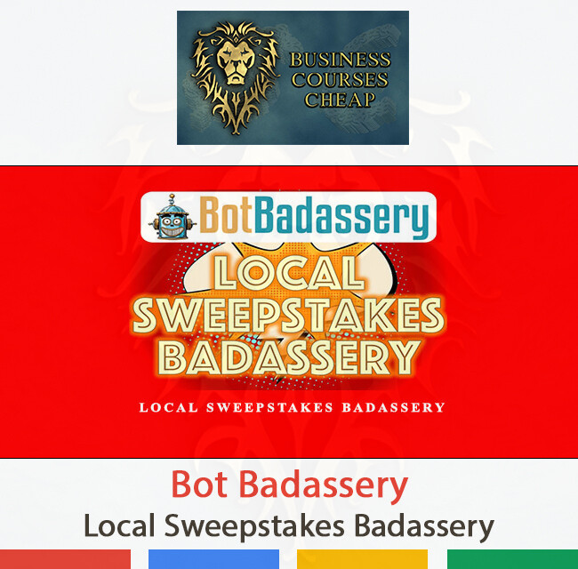 BOT BADASSERY - LOCAL SWEEPSTAKES BADASSERY