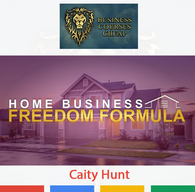 CAITY HUNT - HOME BUSINESS FREEDOM FORMULA