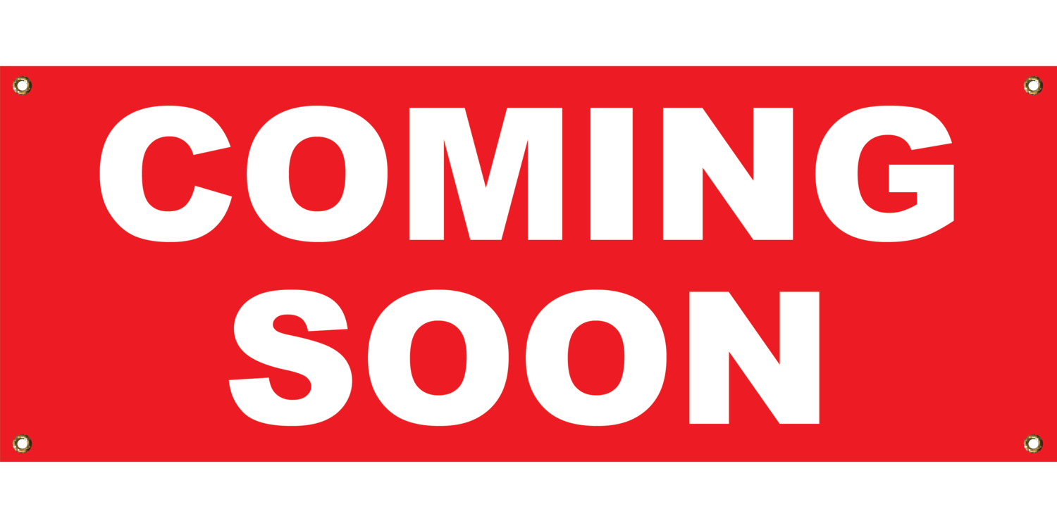 RED COMING SOON BANNER 2' X 4'