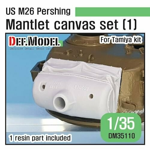 DEFDM35110 US M26 Pershing Mantlet Canvas cover set(1 ) (for Tamiya kit)