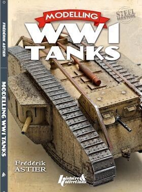HIS696 MODELING WW I TANKS BY FREDERIK ASTIER ENGLISH VERSION -30%