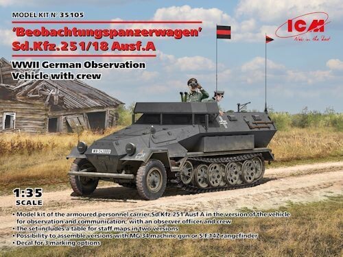 ICM35105 Beobachtungspanzerwagen' Sd.Kfz.251/18 Ausf.A, WWII German Observation Vehicle with crew 1/35