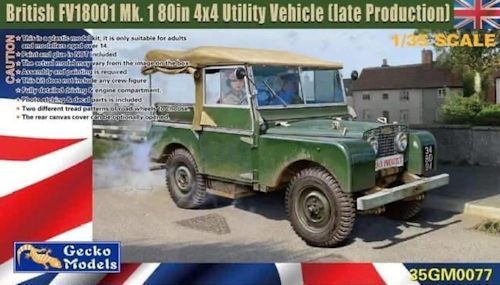 GM35077  British FV18001 Mk. 1 80in 4x4 Utility Vehicle (late Production) 1/35