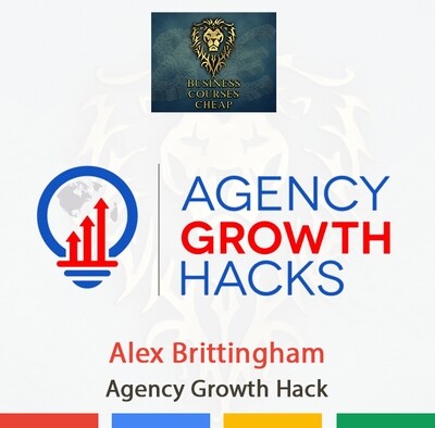 ALEX BRITTINGHAM - AGENCY GROWTH HACK