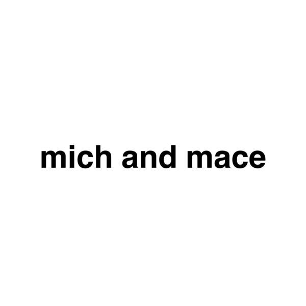 mich and mace