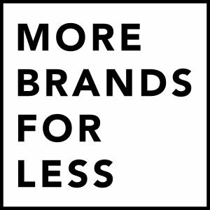 MORE BRANDS FOR LESS