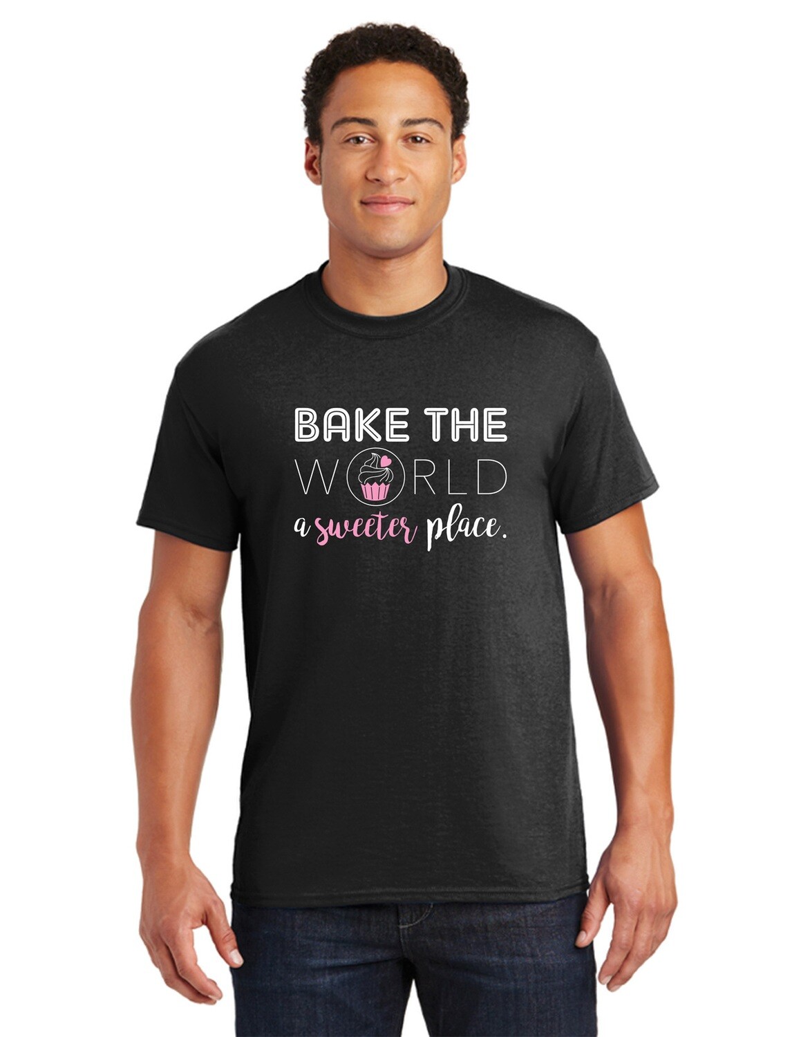 T-Shirt - Bake the World a Sweeter Place