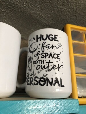 Huge fan of space coffee mug 15 oz