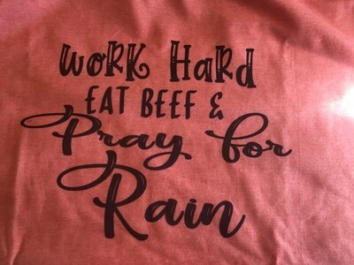 Work hard, eat beef and pray for rain