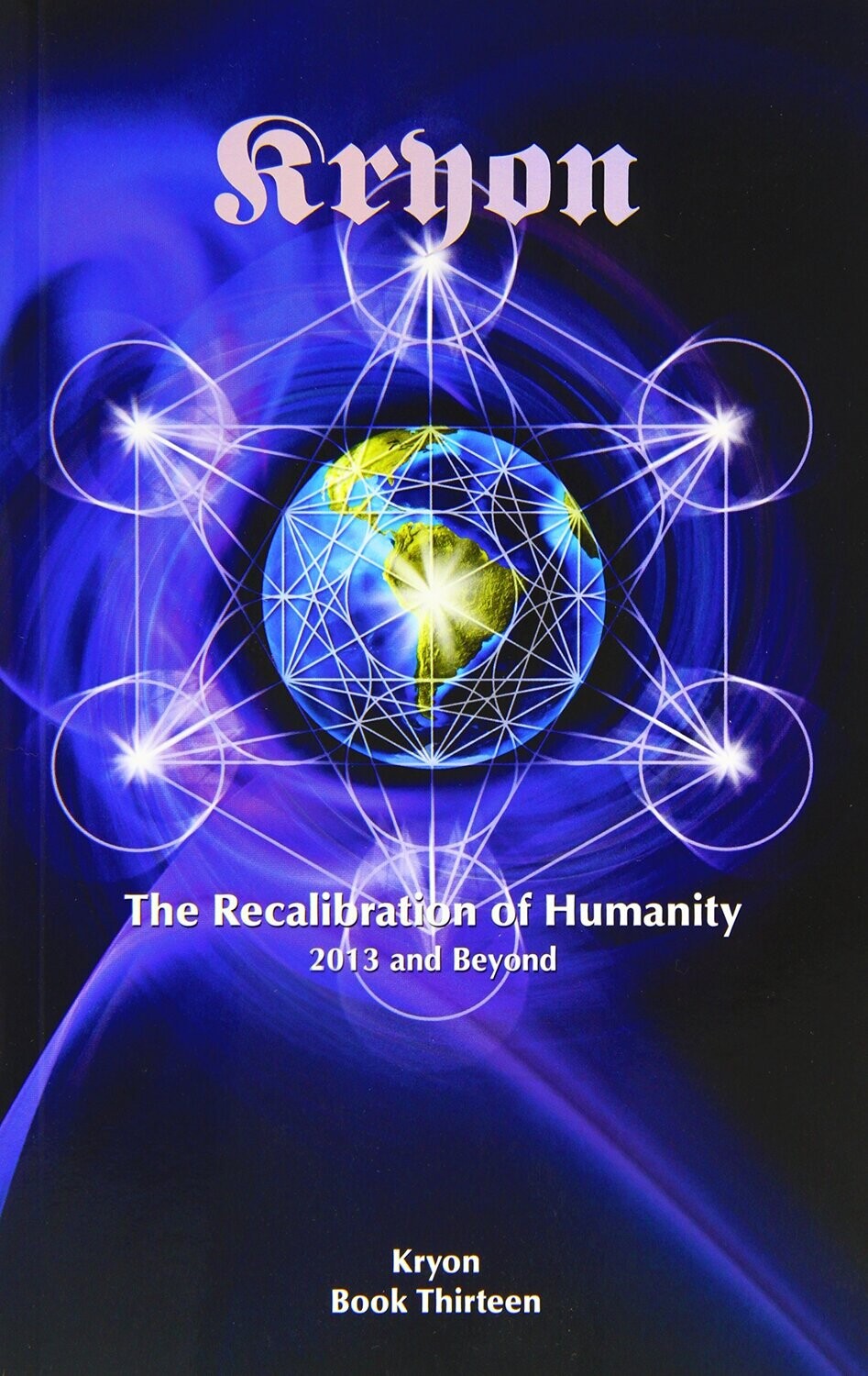 Kryon - Recalibration Of Humanity