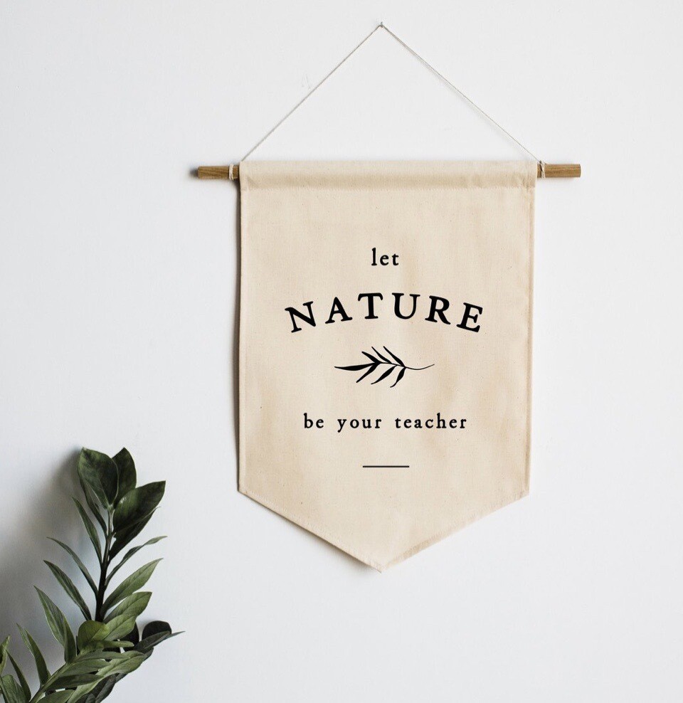 Canvas Banner Let Nature Be Your Teacher