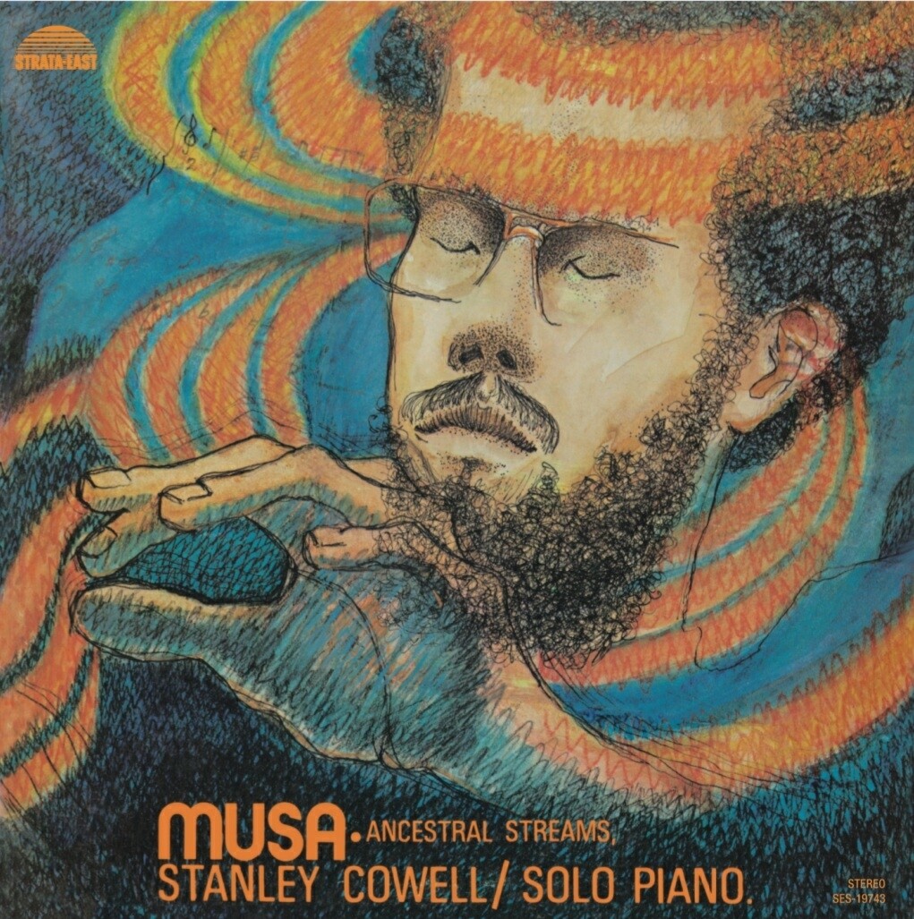 NEW for 2021! Stanley Cowell : Musa-Ancestral Streams