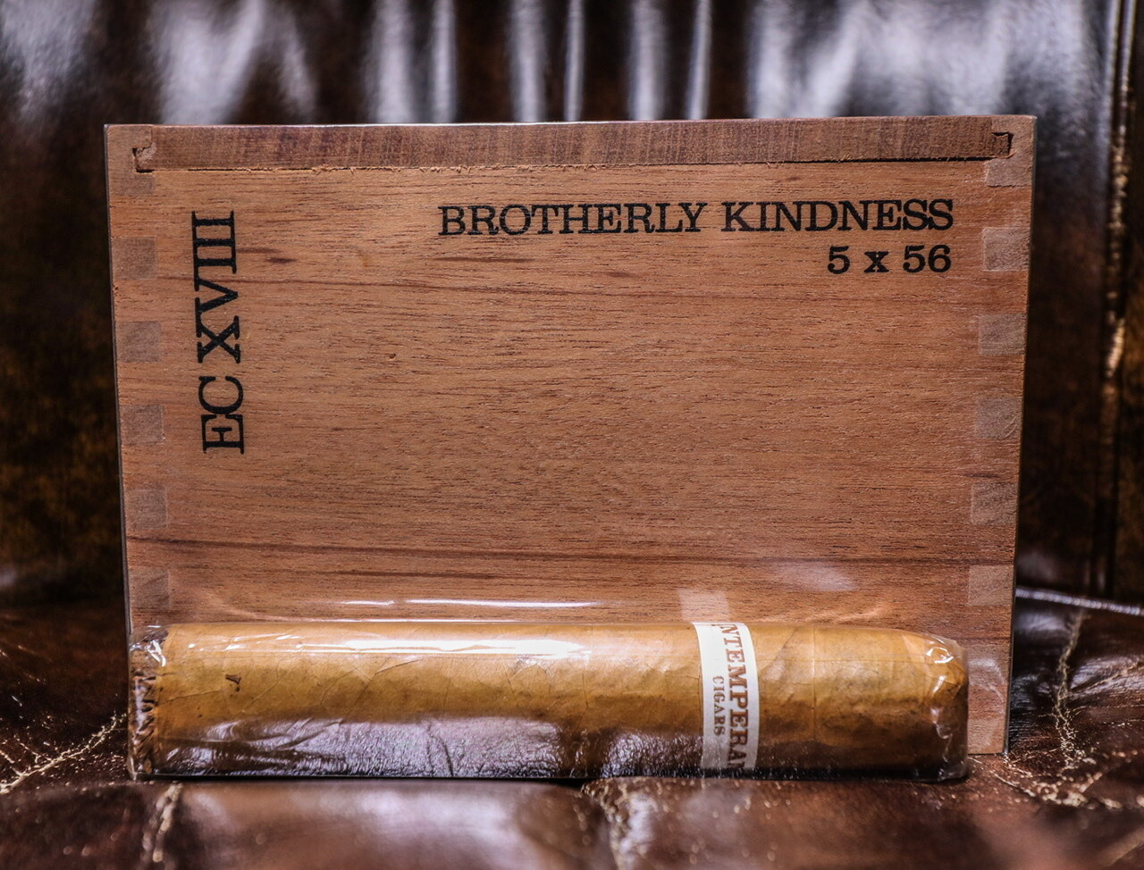 Brotherly Kindness 5x56, Intemperance EC XVIII Robusto Extra 24's