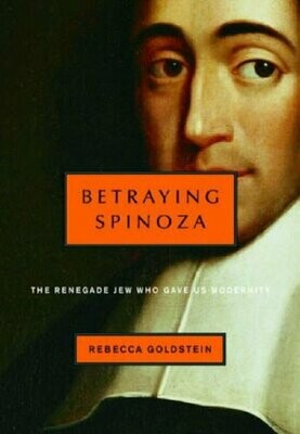 Betraying Spinoza - Hardback ed.
