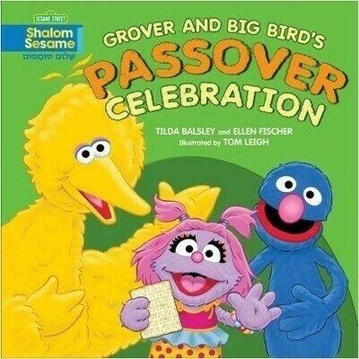 Grover and Big Bird&#39;s Passover Celebration