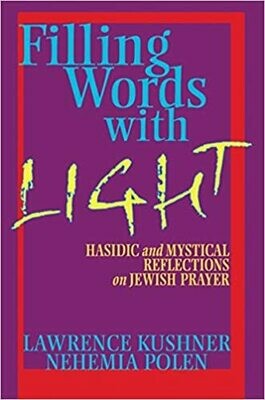 Filling Words With Light by Lawrence Kushner