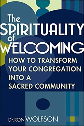The Spirituality of Welcoming by Dr. Ron Wolfson
