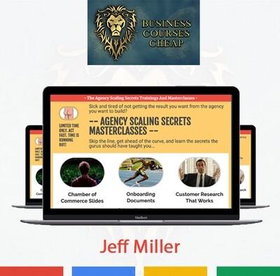 JEFF MILLER - THE AGENCY SCALING SECRETS TRAININGS AND MASTERCLASSES