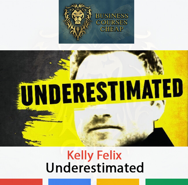 KELLY FELIX - UNDERESTIMATED