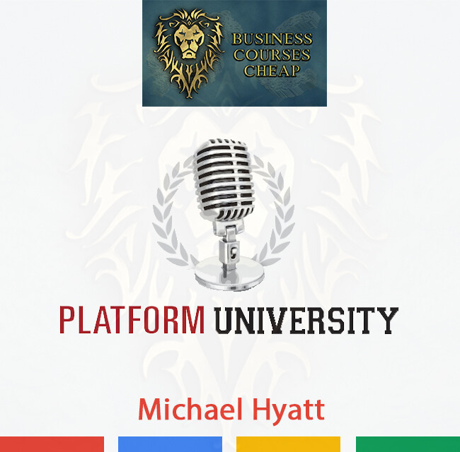 MICHAEL HYATT - PLATFORM UNIVERSITY