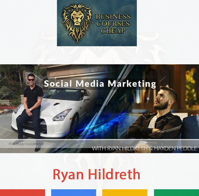 RYAN HILDRETH - SOCIAL MEDIA MARKETING MASTERY