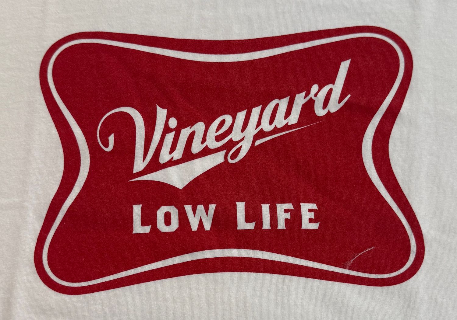 Vineyard Low Life T-Shirt - MULTIPLE COLORS AVAILABLE, Size: S, Color: White w/ Red