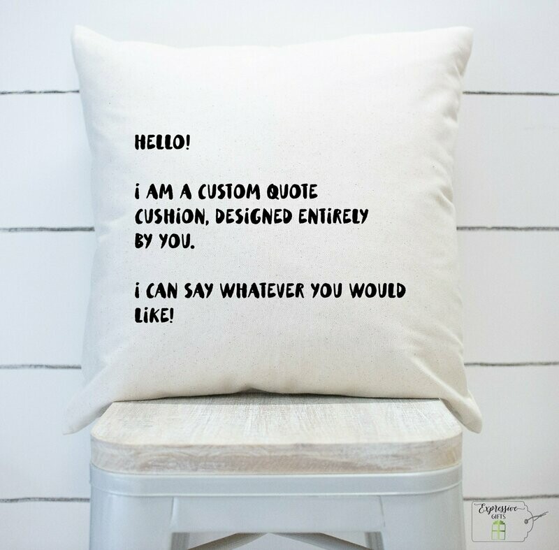 Custom quote cushion any wording choice of fonts