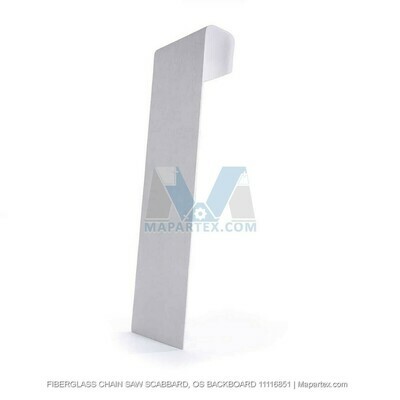 FIBERGLASS CHAIN SAW SCABBARD, OS BACKBOARD