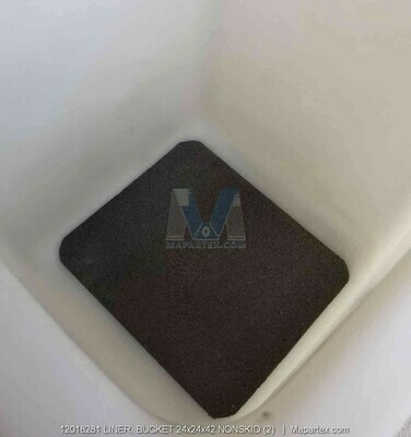 LINER, BUCKET 24x24x42 NONSKID