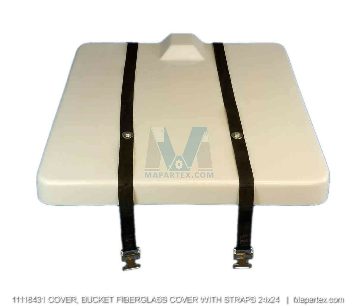 COVER, BUCKET FIBERGLASS COVER WITH STRAPS 24x24