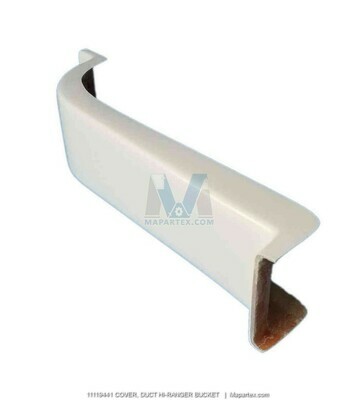COVER, DUCT HI-RANGER BUCKET