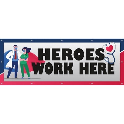3x8' "Heroes Work Here" 13oz Scrim Banner