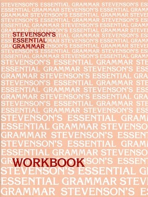 Stevenson’s Essential Grammar Workbook Stevenson’s Essential Grammar Workbook