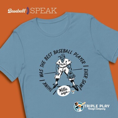 Willie Mays — Best Player Ever Unisex t-shirt