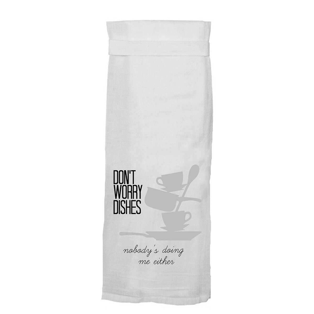 Don't Worry Dishes Flour Towel