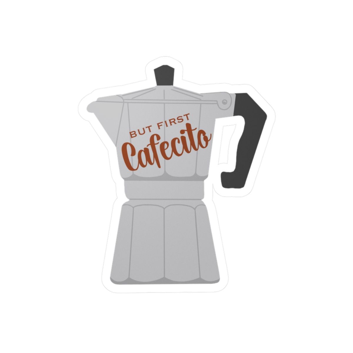Vinyl Decal Sticker - Expresso Mocha Pot &#39;But First Cafecito&#39;