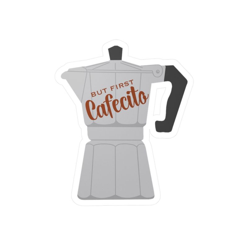 Vinyl Decal Sticker - Expresso Mocha Pot &#39;But First Cafecito&#39;