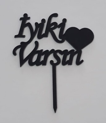 Pasta Topper İyi Ki Varsın