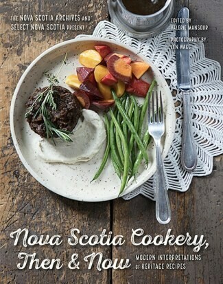 Nova Scotia Cookery Then & Now Nova Scotia Cookery Then & Now