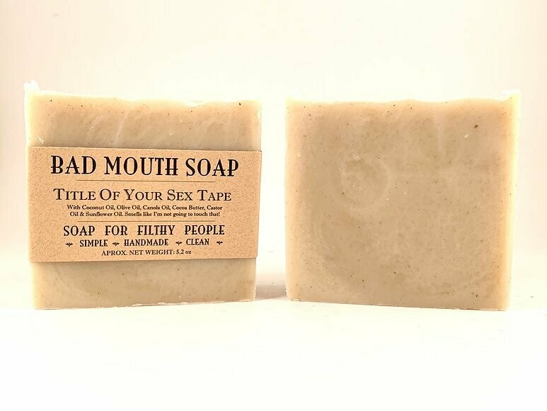 Title of Your Sex Tape - Bad Mouth Soap