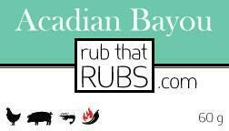 Acadian Bayou Spice - Rub that Rubs
