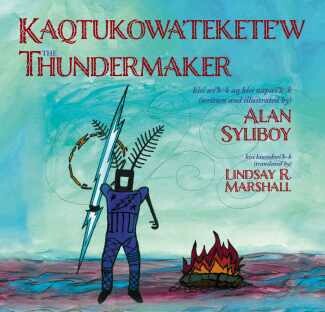 Thundermaker- Alan Syliboy