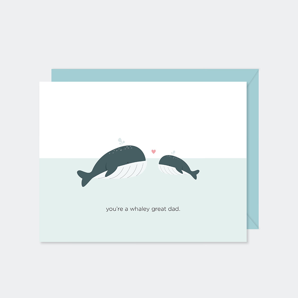 You're A Whaley Great Dad Card- Paper Hearts