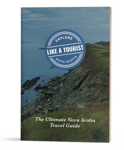 Explore Like a Tourist - The Ultimate Nova Scotia Travel Guide 